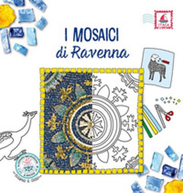I mosaici di Ravenna - Librerie.coop I mosaici di Ravenna - Librerie.coop
