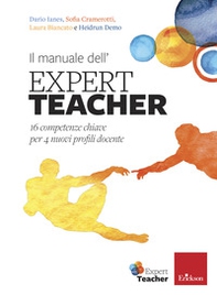Il manuale dell'expert teacher. 16 competenze chiave per 4 nuovi profili docente - Librerie.coop