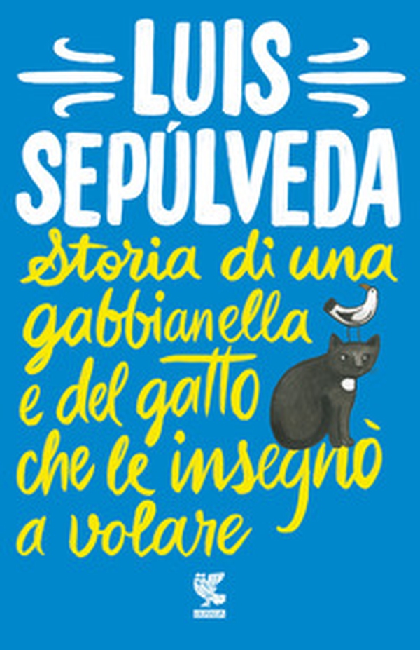 Storia di una gabbianella e del gatto che le insegnò a volare - Librerie.coop Storia di una gabbianella e del gatto che le insegnò a volare - Librerie.coop