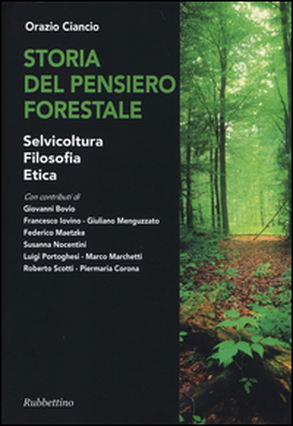 Storia del pensiero forestale. Selvicoltura, filosofia, etica - Librerie.coop Storia del pensiero forestale. Selvicoltura, filosofia, etica - Librerie.coop
