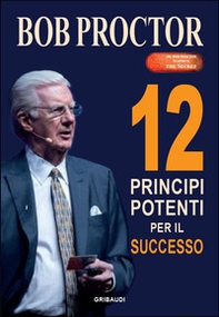 12 principi potenti per il successo - Librerie.coop