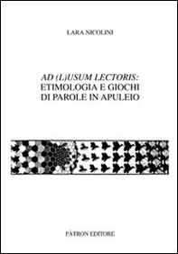 Ad (L)usum lectoris: etimologia e giochi di parole in Apuleio - Librerie.coop
