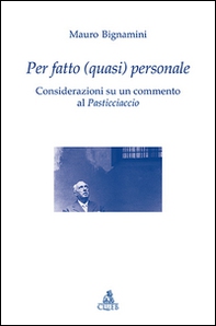 Per fatto (quasi) personale. Considerazioni su un commento al Pasticciaccio - Librerie.coop