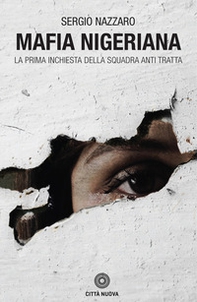 Mafia nigeriana. La prima inchiesta della Squadra antitratta - Librerie.coop Mafia nigeriana. La prima inchiesta della Squadra antitratta - Librerie.coop