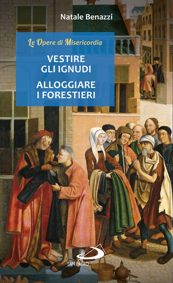 Vestire gli ignudi - Alloggiare i forestieri - Librerie.coop Vestire gli ignudi - Alloggiare i forestieri - Librerie.coop
