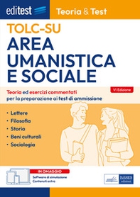 EdiTEST. Area umanistica e sociale. Teoria & test. Nozioni teoriche ed esercizi commentati per la preparazione ai test di accesso - Librerie.coop