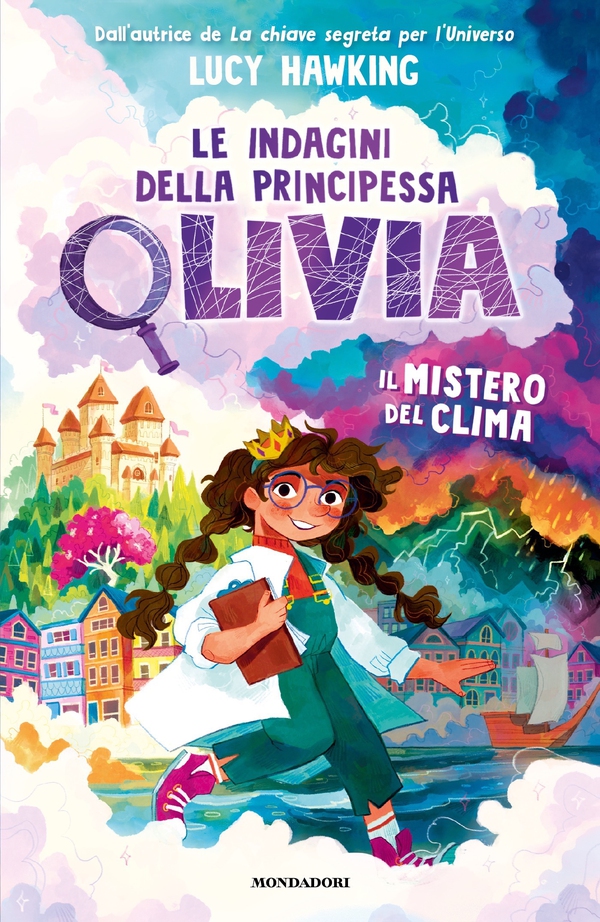 Le indagini della Principessa Olivia. Il mistero del clima - Librerie.coop Le indagini della Principessa Olivia. Il mistero del clima - Librerie.coop