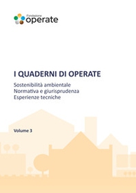 I quaderni di Operate. Sostenibilità ambientale, normativa e giurisprudenza, esperienze tecniche - Librerie.coop