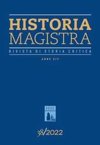Historia Magistra. Rivista di storia critica - Vol. 38 - Librerie.coop Historia Magistra. Rivista di storia critica - Vol. 38 - Librerie.coop