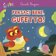 Pensaci bene, gufetto! - Librerie.coop