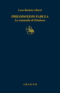 Philodoxoes fabula. La commedia di Filodosso - Librerie.coop