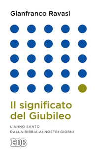 Il significato del Giubileo - Librerie.coop Il significato del Giubileo - Librerie.coop