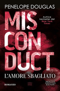 L'amore sbagliato. Misconduct - Librerie.coop