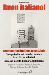 Buon italiano. Grammatica italiana essenziale con piccolo dizionario multilingue - Librerie.coop