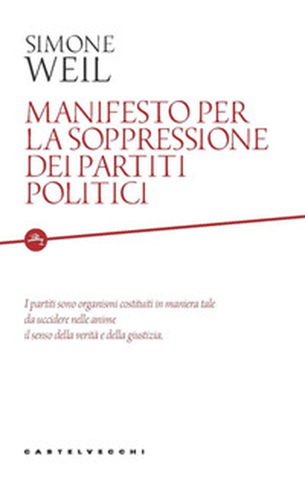 Manifesto per la soppressione dei partiti politici - Librerie.coop Manifesto per la soppressione dei partiti politici - Librerie.coop