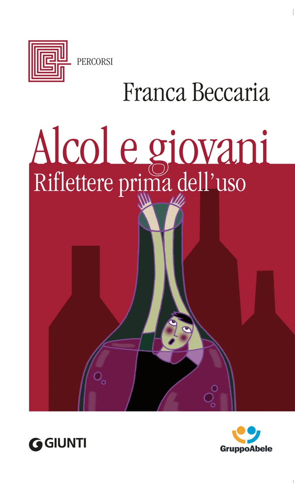 Alcol e giovani. Riflettere prima dell'uso - Librerie.coop Alcol e giovani. Riflettere prima dell'uso - Librerie.coop