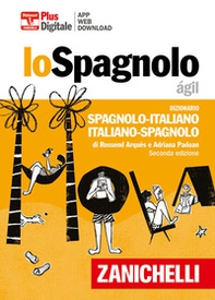 Lo spagnolo ágil. Dizionario spagnolo-italiano, italiano-spagnolo. Plus - Librerie.coop