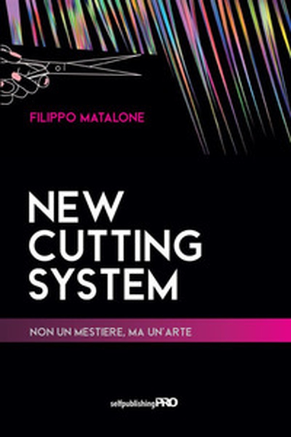 New cutting system. Non un mestiere, ma un'arte - Librerie.coop New cutting system. Non un mestiere, ma un'arte - Librerie.coop