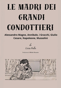 Le madri dei grandi condottieri - Librerie.coop