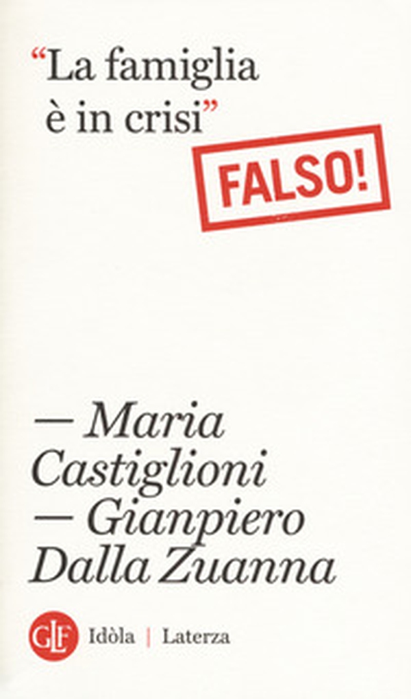 La famiglia è in crisi. Falso! - Librerie.coop La famiglia è in crisi. Falso! - Librerie.coop