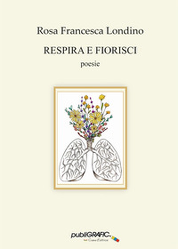 Respira e fiorisci - Librerie.coop Respira e fiorisci - Librerie.coop