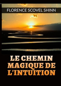 Le chemin magique de l'intuition - Librerie.coop Le chemin magique de l'intuition - Librerie.coop