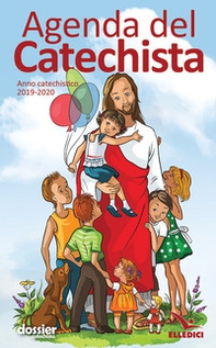 Agenda del catechista. Anno catechistico 2019-2020 - Librerie.coop