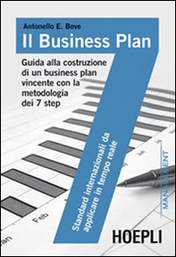 Il business plan. Guida alla costruzione di un business plan vincente con la metodologia dei 7 step - Librerie.coop