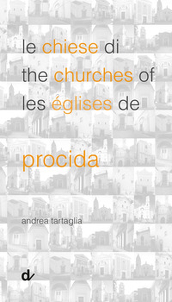 Le chiese di Procida-The churches of Procida-Les églises de Procida - Librerie.coop Le chiese di Procida-The churches of Procida-Les églises de Procida - Librerie.coop