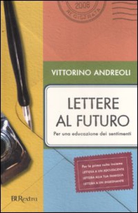 Lettere al futuro. Per una educazione dei sentimenti - Librerie.coop