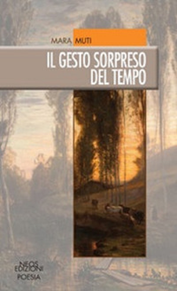 Il gesto sorpreso del tempo - Librerie.coop Il gesto sorpreso del tempo - Librerie.coop