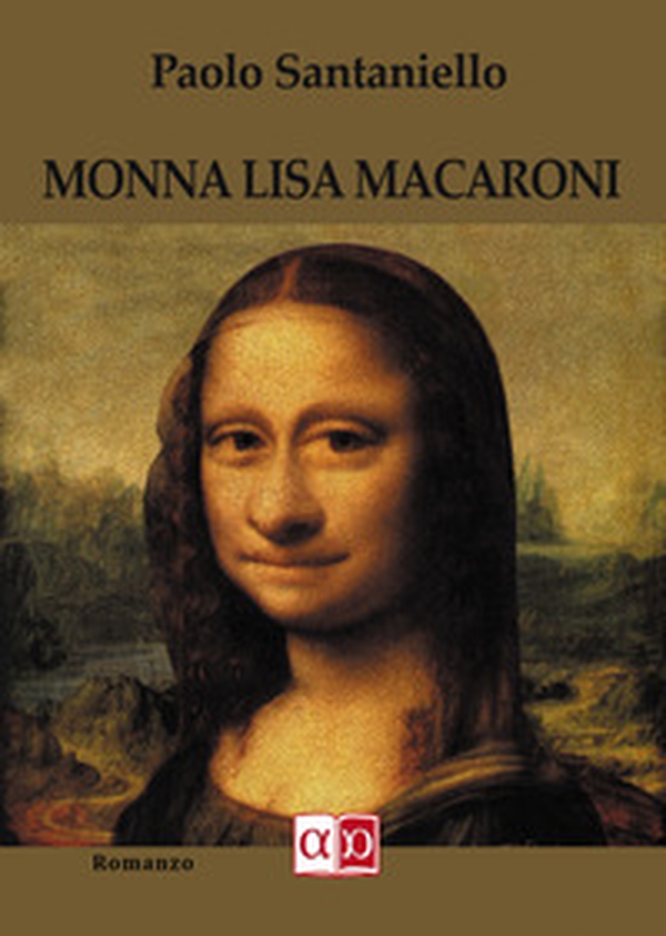 Monna Lisa Macaroni - Librerie.coop Monna Lisa Macaroni - Librerie.coop
