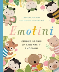 Emotini. Cinque storie per parlare di emozioni - Librerie.coop