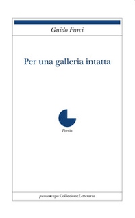 Per una galleria intatta - Librerie.coop Per una galleria intatta - Librerie.coop