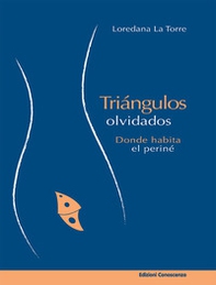 Triángulos olvidados. Donde abita el periné - Librerie.coop
