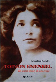 Toinon Enenkel. Gli aurei tesori di una voce - Librerie.coop Toinon Enenkel. Gli aurei tesori di una voce - Librerie.coop