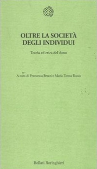 Oltre la società degli individui. Teoria ed etica del dono - Librerie.coop Oltre la società degli individui. Teoria ed etica del dono - Librerie.coop