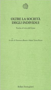 Oltre la società degli individui. Teoria ed etica del dono - Librerie.coop