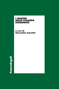I maestri dello sviluppo economico - Librerie.coop I maestri dello sviluppo economico - Librerie.coop
