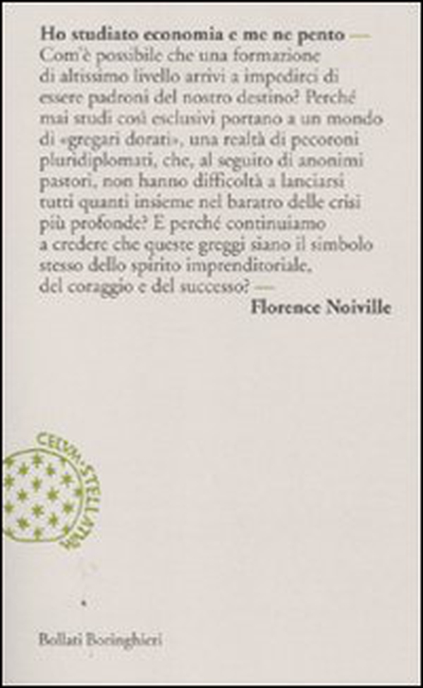 Ho studiato economia e me ne pento - Librerie.coop Ho studiato economia e me ne pento - Librerie.coop