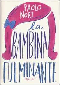 La bambina fulminante - Librerie.coop