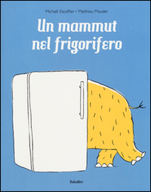 Un mammut nel frigorifero - Librerie.coop Un mammut nel frigorifero - Librerie.coop