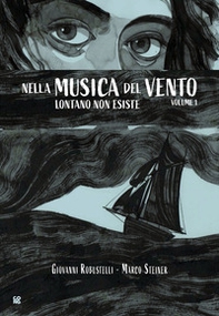 Lontano non esiste. Nella musica del vento - Vol. 1 - Librerie.coop