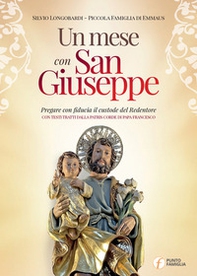 Un mese con san Giuseppe. Pregare con fiducia il custode del Redentore - Librerie.coop Un mese con san Giuseppe. Pregare con fiducia il custode del Redentore - Librerie.coop