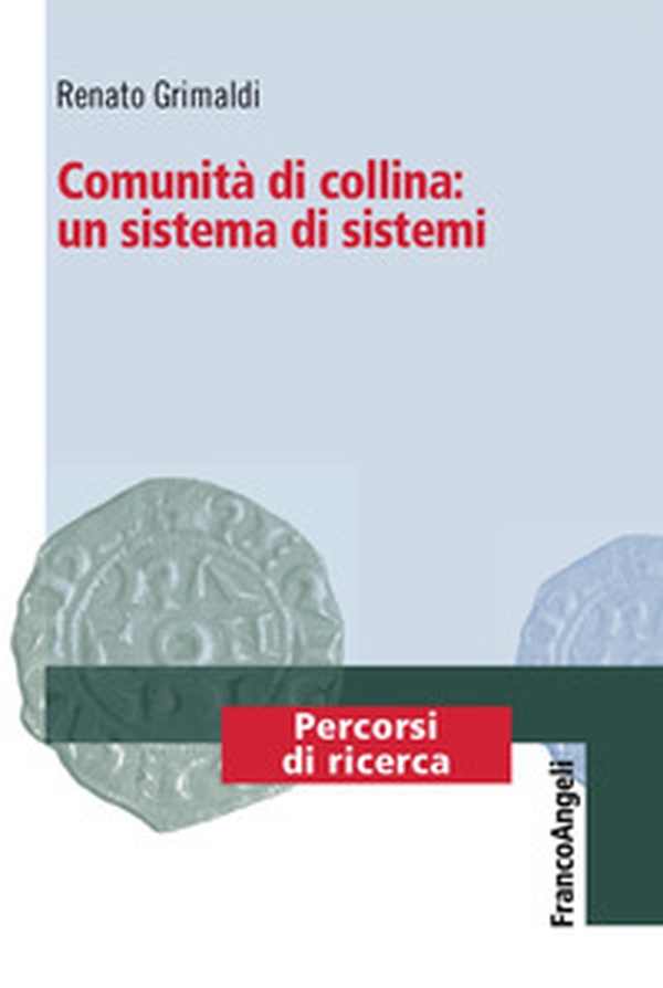Comunità di collina: un sistema di sistemi - Librerie.coop Comunità di collina: un sistema di sistemi - Librerie.coop