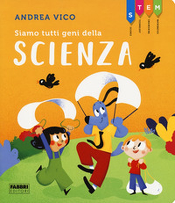 Siamo tutti geni della scienza. STEM - Librerie.coop Siamo tutti geni della scienza. STEM - Librerie.coop