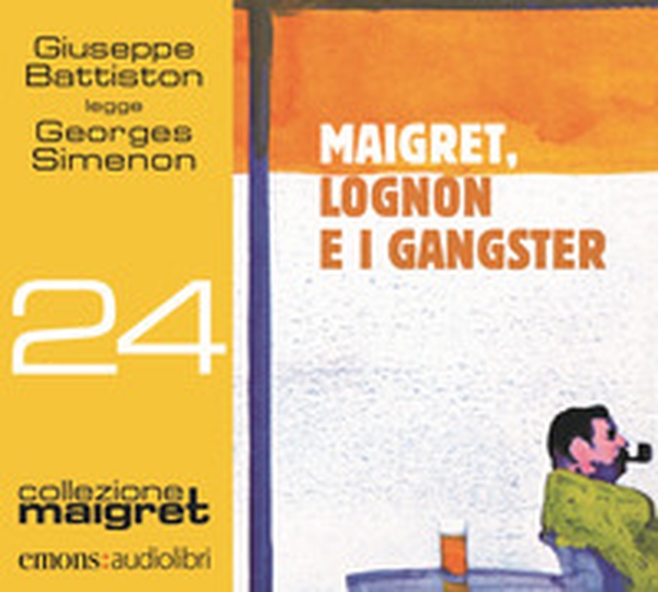 Maigret, Lognon e i gangster letto da Giuseppe Battiston. Audiolibro. CD Audio formato MP3 - Librerie.coop Maigret, Lognon e i gangster letto da Giuseppe Battiston. Audiolibro. CD Audio formato MP3 - Librerie.coop