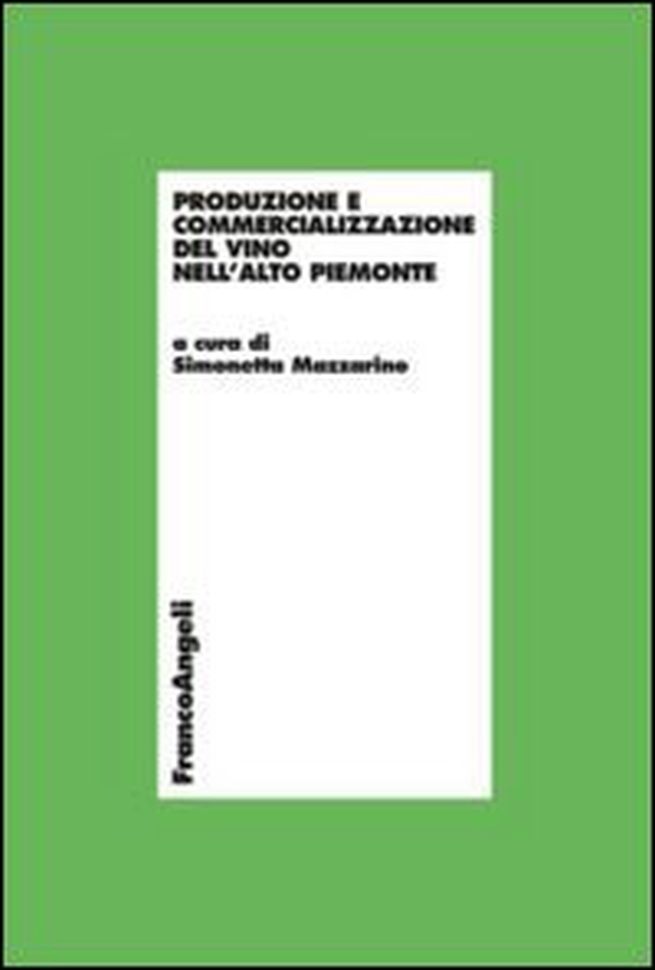 Produzione e commercializzazione del vino nell'alto Piemonte - Librerie.coop Produzione e commercializzazione del vino nell'alto Piemonte - Librerie.coop