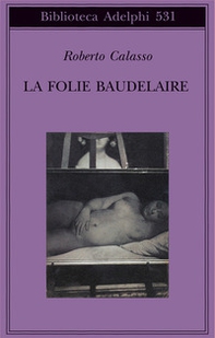 La Folie Baudelaire. Ediz. italiana - Librerie.coop La Folie Baudelaire. Ediz. italiana - Librerie.coop