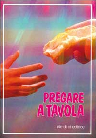 Pregare a tavola - Librerie.coop